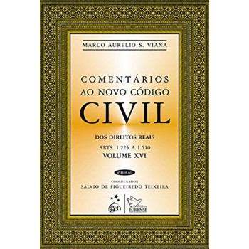 Comentários Ao Novo Código Civil - Vol.xvi