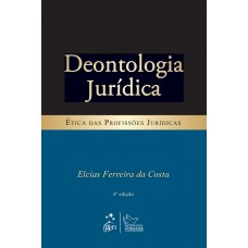 Deontologia Jurídica - Ética das Profissões Jurídicas