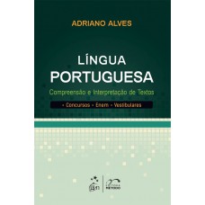 Língua Portuguesa - Compreensão e Interpretação de Textos - Concursos Enem Vestibulares