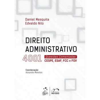 Direito Administrativo - 4001 Questões Comentadas - CESPE, ESAF, FCC E FGV