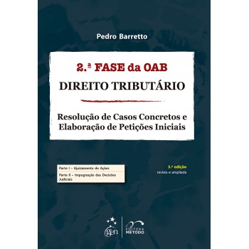 Exame de Ordem 2ª Fase - Direito Tributário - Resolução de Casos Concretos & Petições