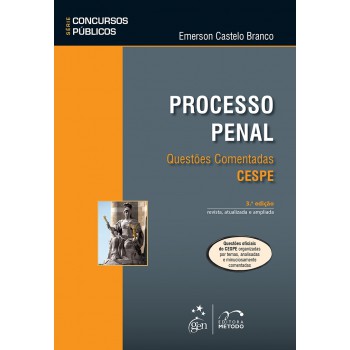 Série Concursos Públicos - Processo Penal - Questões Comentadas - Cespe