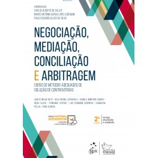 Negociação, Mediação, Conciliação e Arbitragem - Curso de Métodos Adequados de Solução de Controvérsias