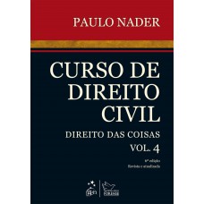 Curso de Direito Civil - Direito das Coisas - Vol. 4