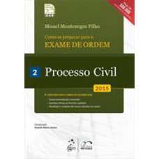 Série Resumo 1ª Fase - OAB - Como se Preparar para o Exame de Ordem - Processo Civil - Vol. 2