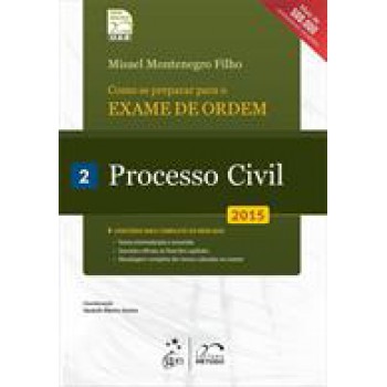 Série Resumo 1ª Fase - OAB - Como se Preparar para o Exame de Ordem - Processo Civil - Vol. 2