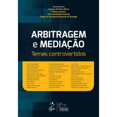 Arbitragem e mediação - Temas controvertidos