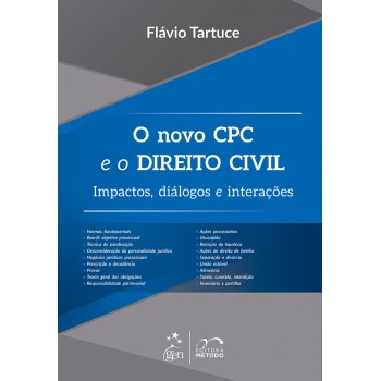 O Novo CPC e o Direito Civil - Impactos, Diálogos e Interações