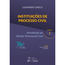 Instituições De Processo Civil - Introdução Ao Direito Processual Civil - Vol. I