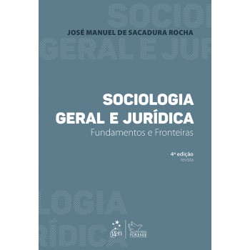 Sociologia Geral e Jurídica - Fundamentos e Fronteiras