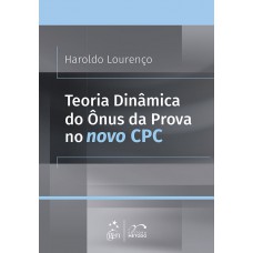 Teoria Dinâmica do Ônus da Prova no Novo CPC (Lei nº 13.105/15)