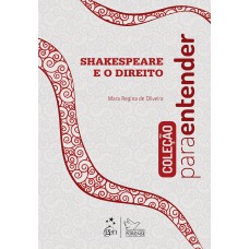 Coleção Para Entender - Shakespeare E O Direito