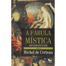 A Fábula Mística Volume Ii - Século Xvi E Xvii