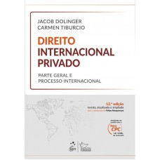 Direito Internacional Privado - Parte Geral E Processo Internacional