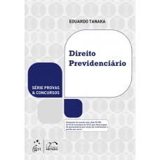 Série Provas e Concursos - Direito Previdenciário