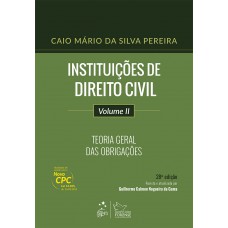 Instituições De Direito Civil - Vol. Ii - Teoria Geral Das Obrigações