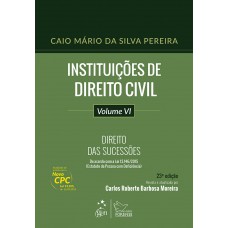 Instituições De Direito Civil - Vol. Vi - Direito Das Sucessões