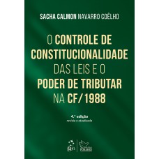 O Controle De Constitucionalidade Das Leis E O Poder De Tributar Na Constituição De 1988