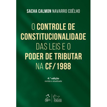 O Controle De Constitucionalidade Das Leis E O Poder De Tributar Na Constituição De 1988