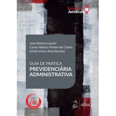 Guia de prática previdenciária administrativa