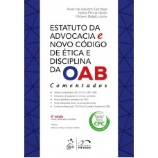 Estatuto da Advocacia e Novo Código de Ética e Disciplina da OAB-Comentados