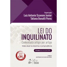 Lei do Inquilinato Comentada Artigo por Artigo - 25 Anos da Lei 8.245/1991