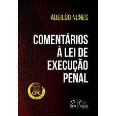 Comentários à Lei de Execução Penal