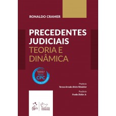 Precedentes Judiciais - Teoria e Dinâmica