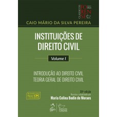 Instituições De Direito Civil - Vol. I - Introdução Ao Direito Civil-teoria Geral De Direito Civil