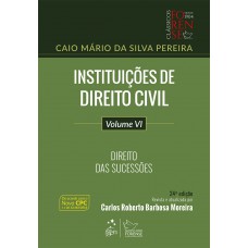 Instituições De Direito Civil - Vol. Vi - Direito Das Sucessões