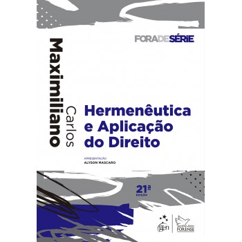 Coleção Fora de Série - Hermenêutica e Aplicação do Direito