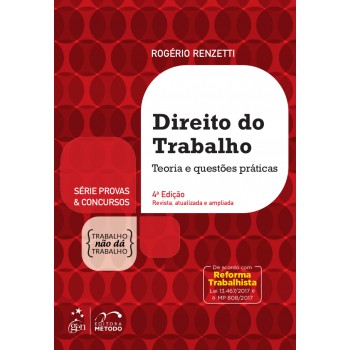 Série Provas & Concursos - Direito do Trabalho: Teoria e Questões Práticas