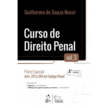 Curso De Direito Penal - Volume 3 - Parte Especial: Arts. 213 A 361 Do Código Penal