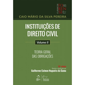 Instituições De Direito Civil - Volume 2 - Teoria Geral Das Obrigações