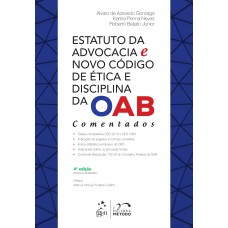 Estatuto da advocacia e novo código de ética e disciplina da OAB: Comentados