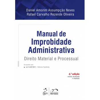 Manual De Improbidade Administrativa - Direito Material E Processual