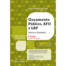 Série Provas & Concursos - Orçamento Público, AFO e LRF - Teoria e Questões