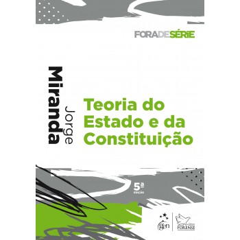 Coleção Fora De Série - Teoria Do Estado E Da Constituição