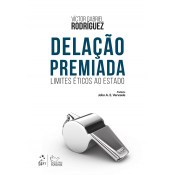 Delação Premiada - Limites éticos Ao Estado