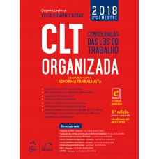 Clt Organizada - Consolidação Das Leis Do Trabalho - De Acordo Com A Reforma Trabalhista