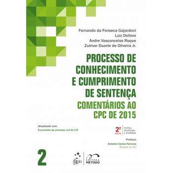 Processo de Conhecimento e Cumprimento de Sentença - Comentários ao CPC de 2015 - Vol. 2