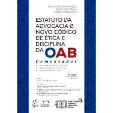 Estatuto da Advocacia e Novo Código de Ética e Disciplina da OAB - Comentados