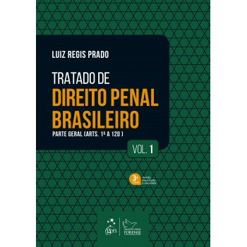 Tratado de Direito Penal Brasileiro - Parte Geral (Arts. 1º a 120) ? Vol. 1