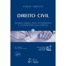 Direito Civil - Vol. 3 - Teoria Geral Dos Contratos E Contratos Em Espécie