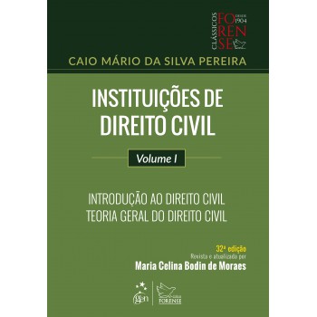 Instituições De Direito Civil - Volume I - Introdução Ao Direito Civil - Teoria Geral Do Direito Civil