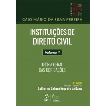 Instituições De Direito Civil - Vol. Ii - Teoria Geral Das Obrigações