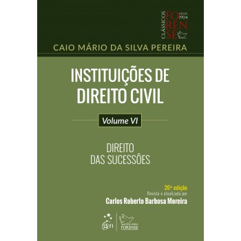 Instituições De Direito Civil - Vol. Vi - Direito Das Sucessões