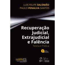 Recuperação Judicial, Extrajudicial e Falência - Teoria e Prática