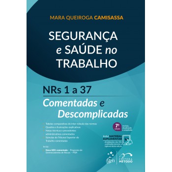 Segurança e Saúde no Trabalho - NRs 1 a 37 Comentadas e Descomplicadas