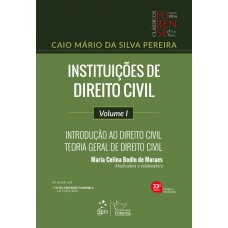 Instituições De Direito Civil - Vol. I - Introdução Ao Direito Civil - Teoria Geral De Direito Civil